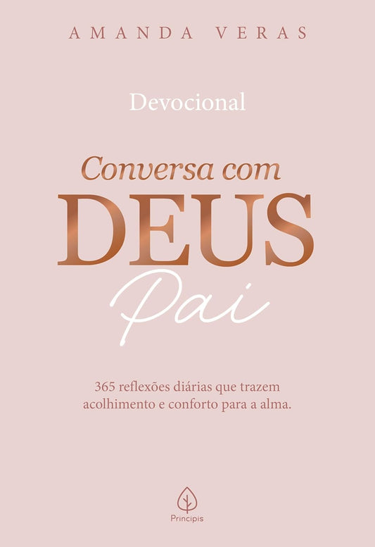 Conversa com Deus Pai: 365 reflexões diárias que trazem acolhimento e conforto para a alma