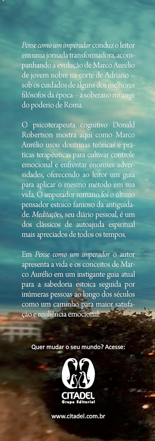 Pense como um imperador: Conheça a mente de um dos maiores líderes da história e descubra como um mindset resiliente pode vencer qualquer adversidade