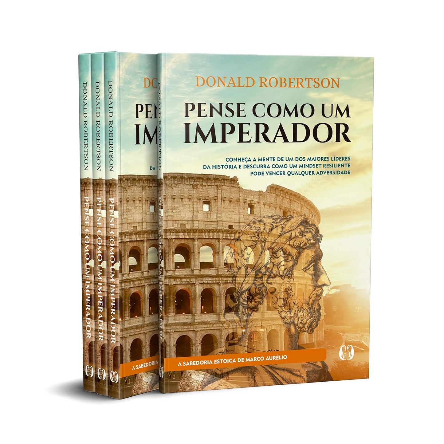 Pense como um imperador: Conheça a mente de um dos maiores líderes da história e descubra como um mindset resiliente pode vencer qualquer adversidade